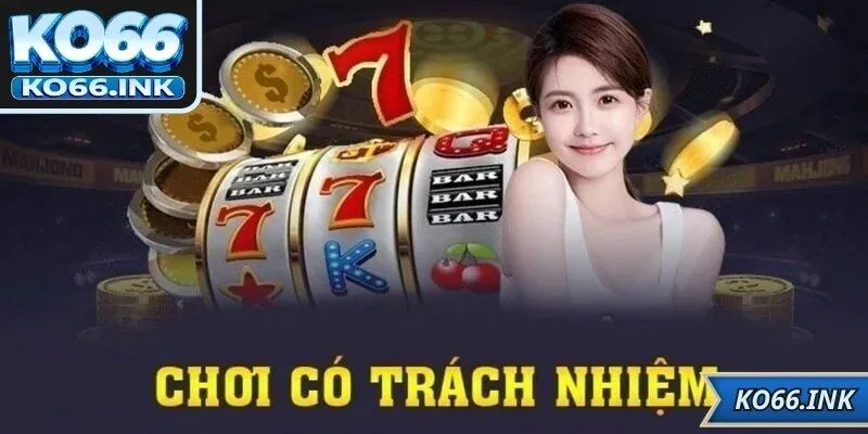 Nội dung bắt buộc tuân thủ của chơi có trách nhiệm