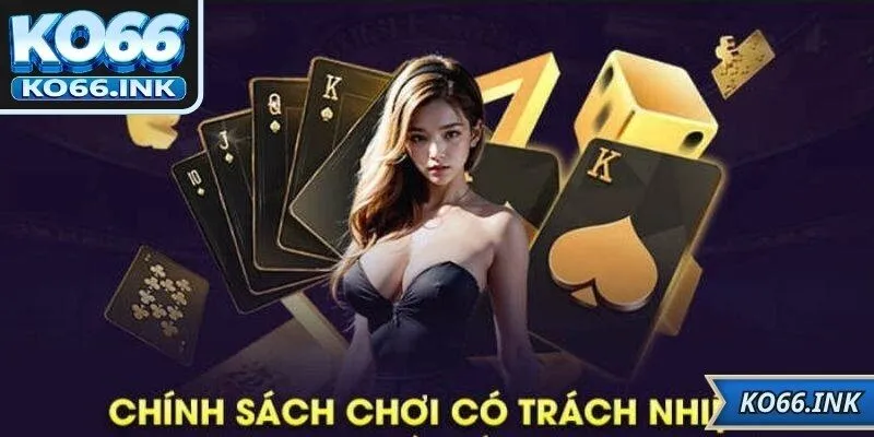 Quy định chuẩn trong việc chơi có trách nhiệm