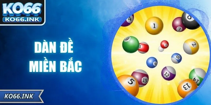 Dàn Đề Miền Bắc – Phương Pháp Kết Hợp Xác Suất Hiệu Quả