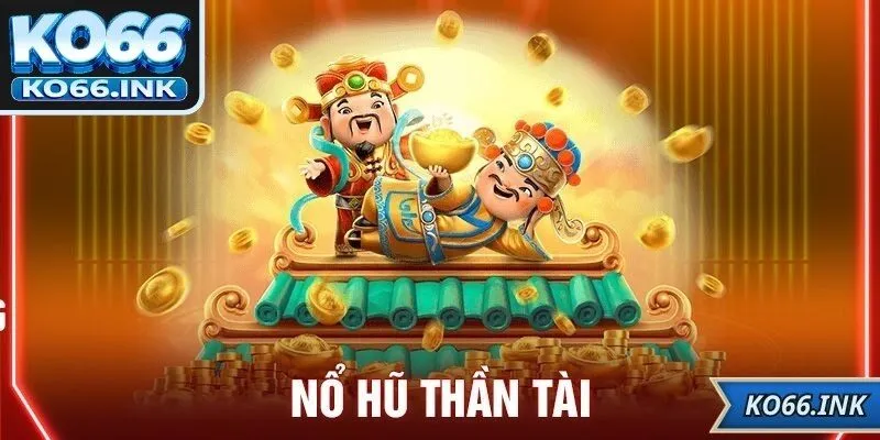 Nổ hũ thần tài mang tới hình tượng may mắn